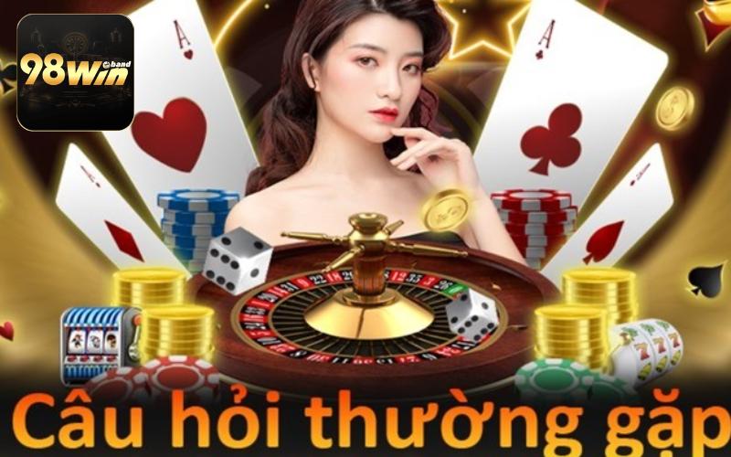 Giới Thiệu 98Win 4 Tổng hợp 4 câu hỏi thường gặp tại nhà cái