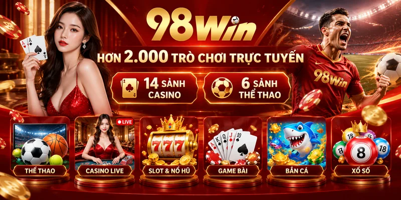 98WIN 18 Tổng quan thương hiệu 98win với hơn 2.000 trò chơi, 14 sảnh casino và 6 sảnh thể thao